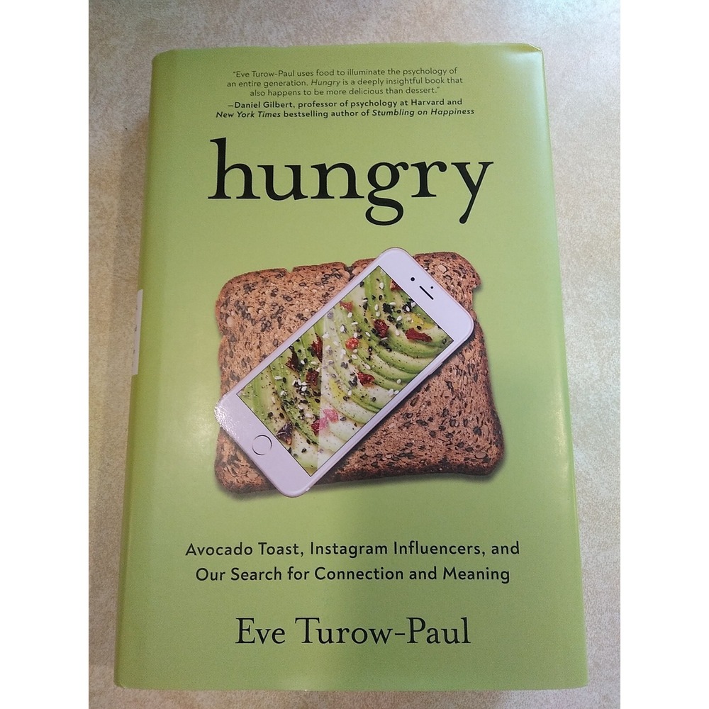 HUNGRY  By Eve Turow-Paul,  BenBella Books, HC, Dust‎ Jacket, 2020 Food Culture